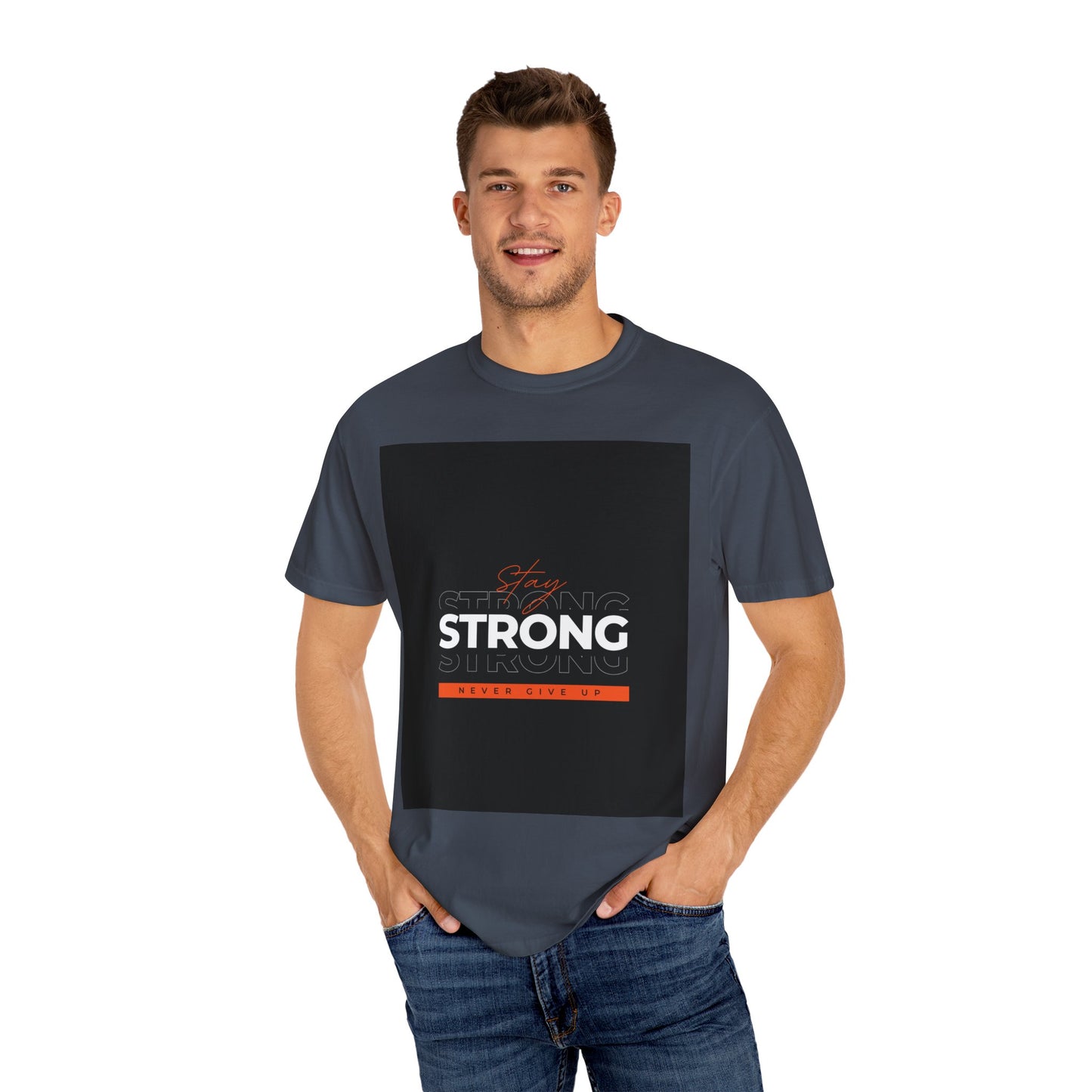 Stay Strong Never Giveup Background Comfort Colors Unisex T-Shirt