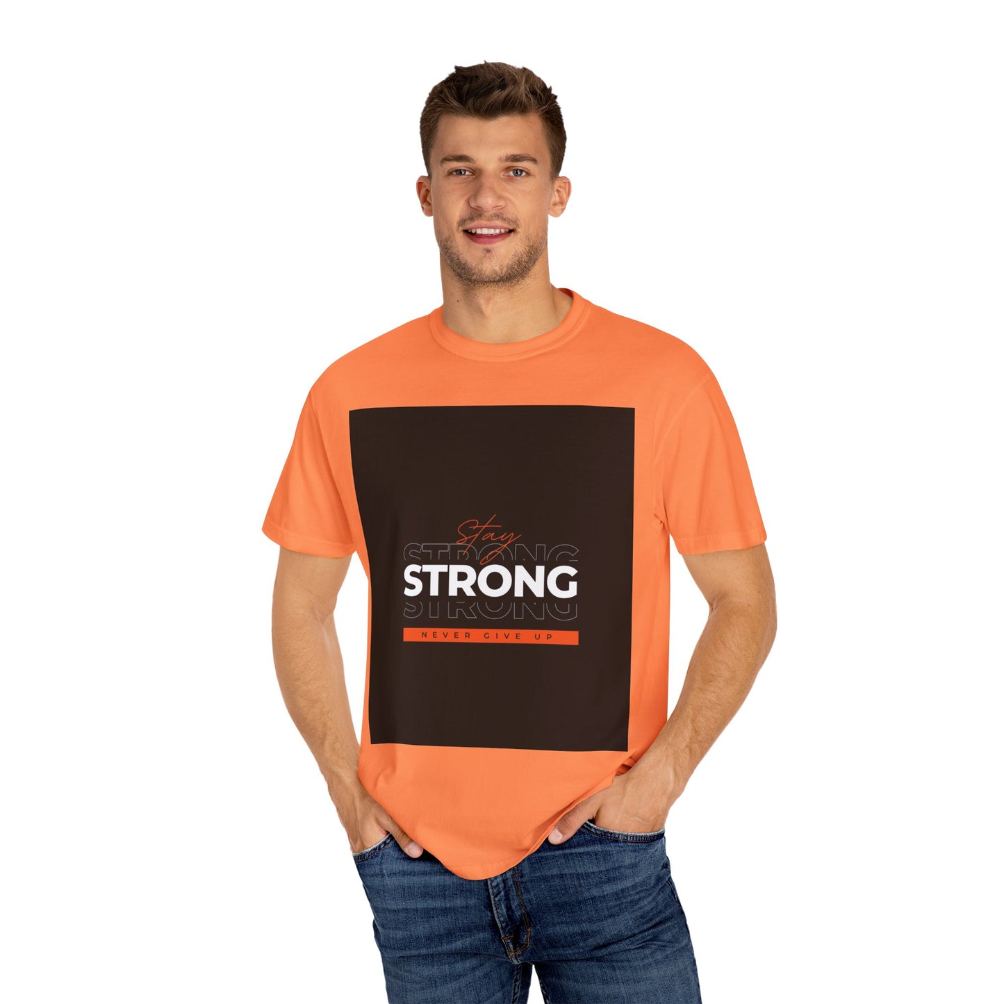 Stay Strong Never Giveup Background Comfort Colors Unisex T-Shirt