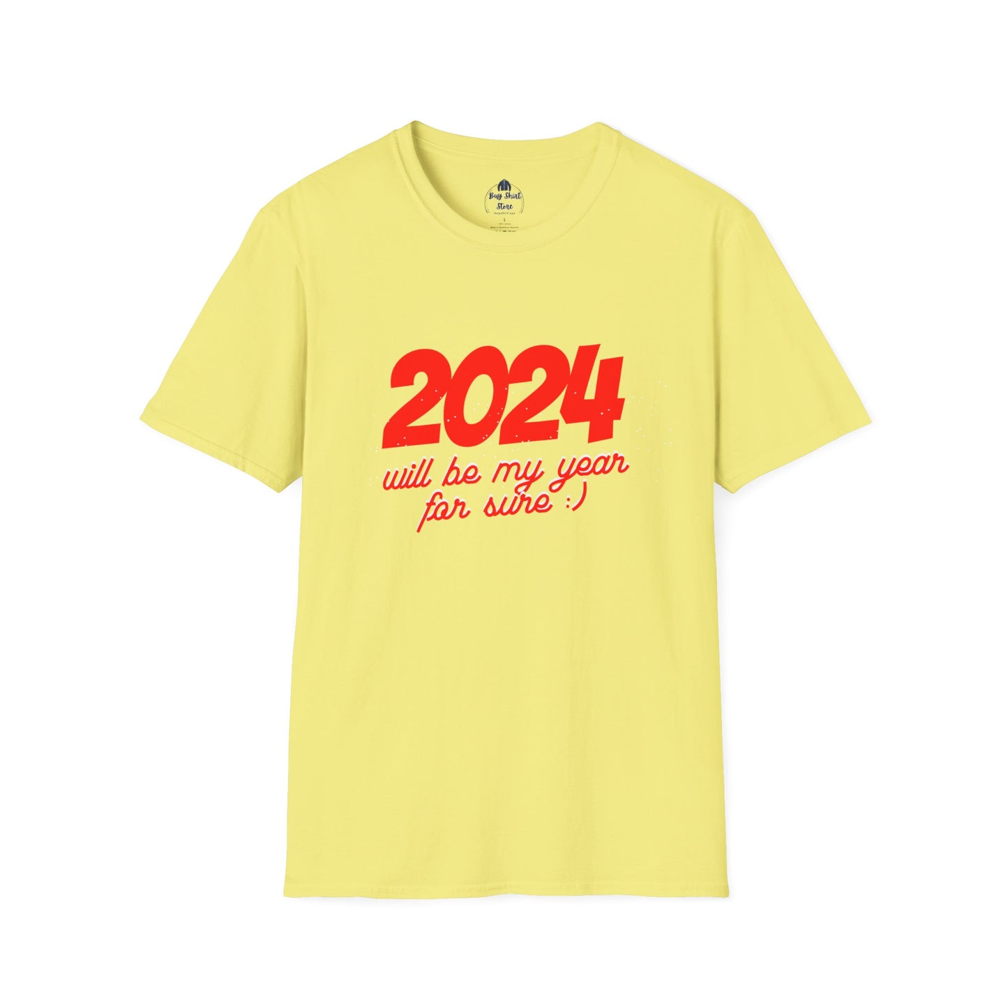 2024 Will be My Year for Sure Unisex T-Shirt