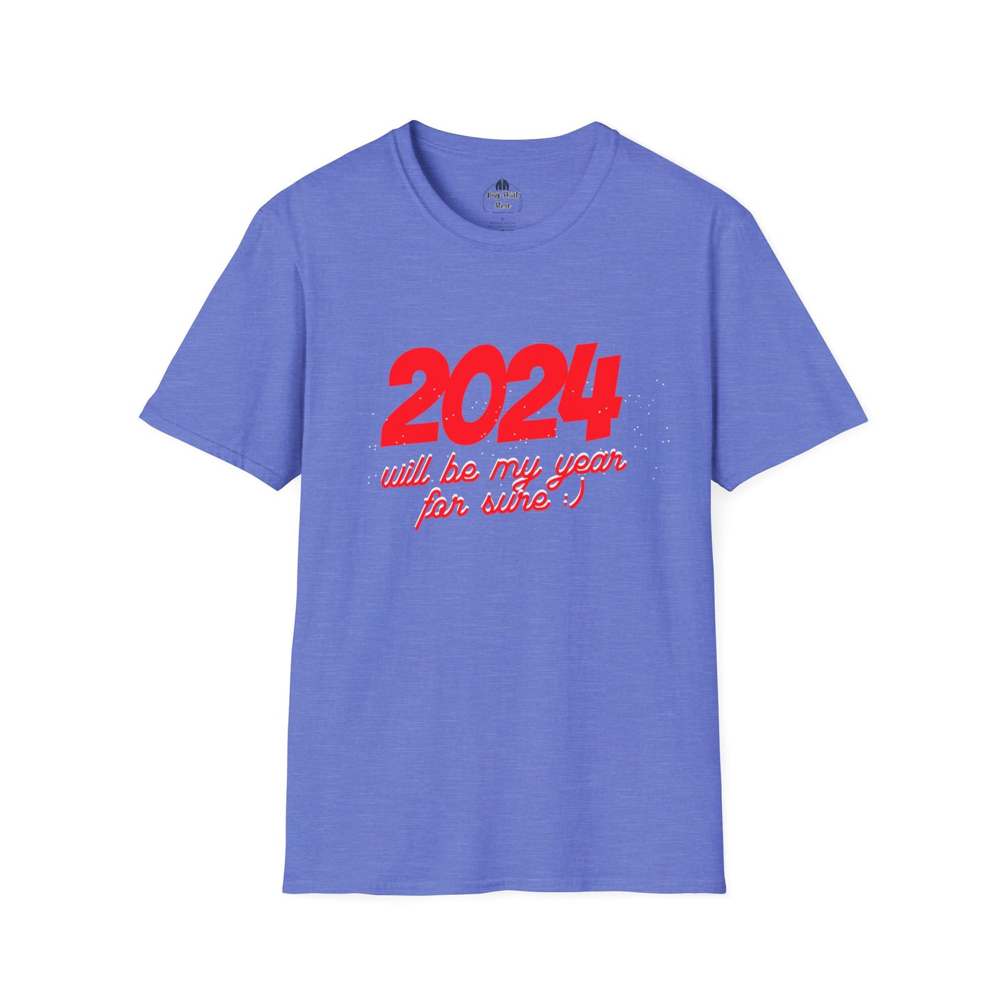 2024 Will be My Year for Sure Unisex T-Shirt