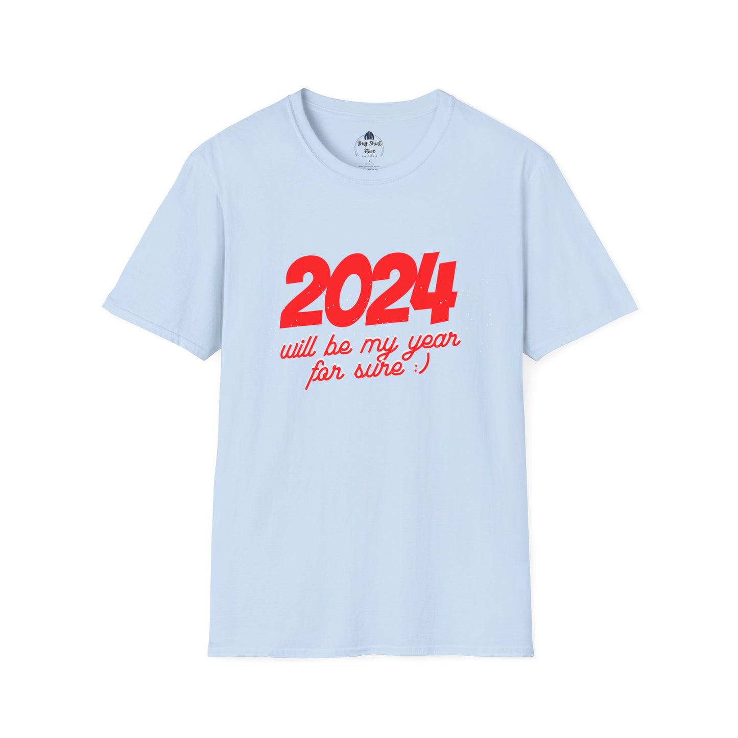 2024 Will be My Year for Sure Unisex T-Shirt
