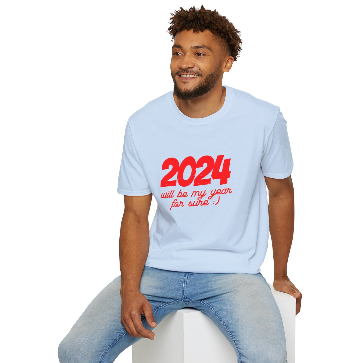 2024 Will be My Year for Sure Unisex T-Shirt