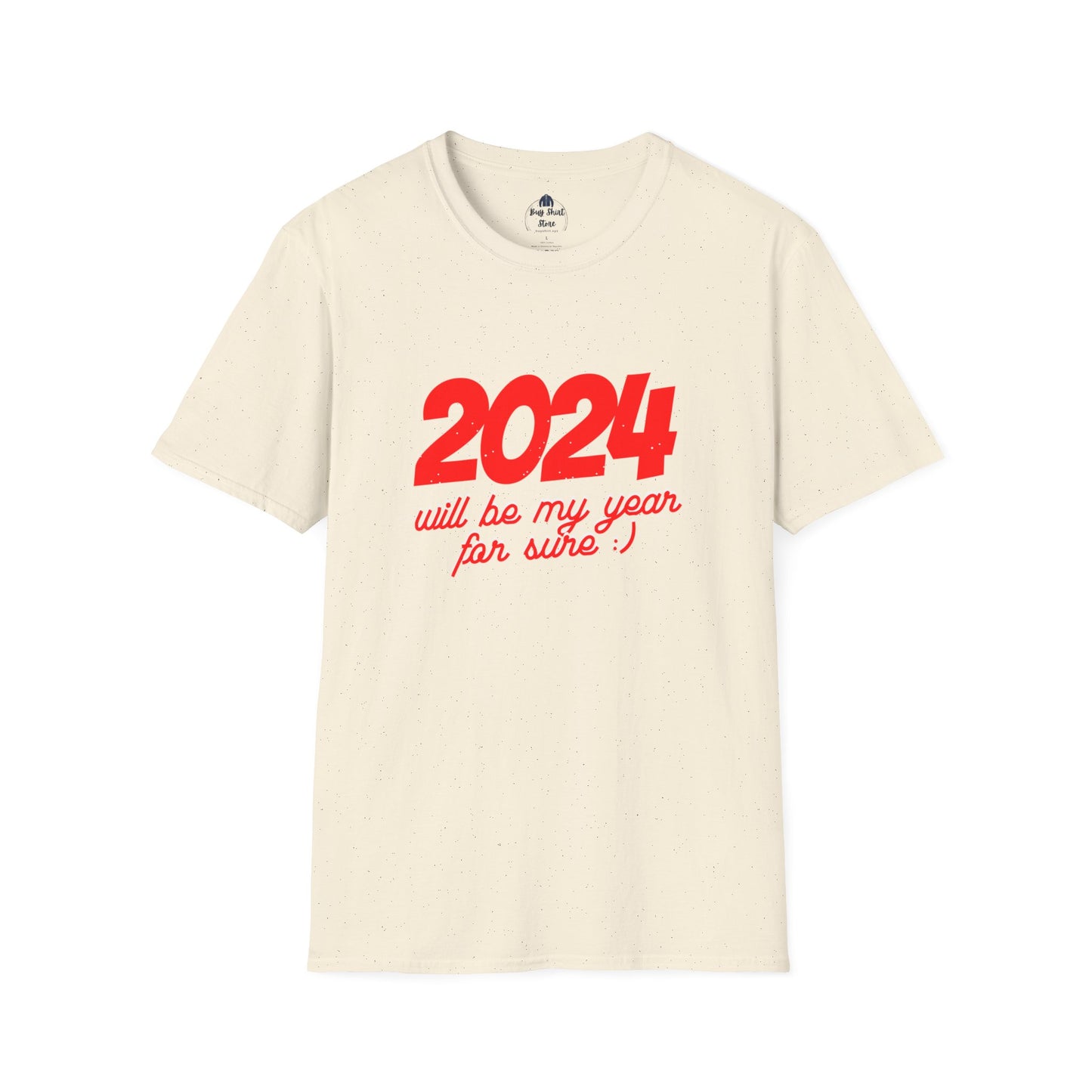 2024 Will be My Year for Sure Unisex T-Shirt