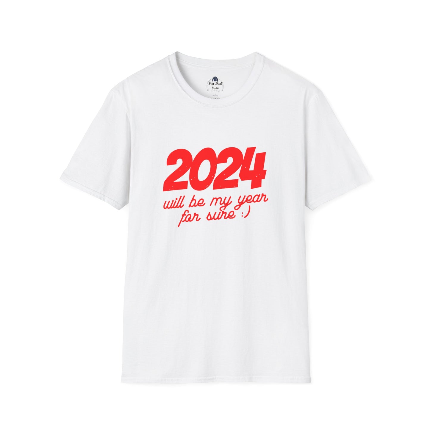 2024 Will be My Year for Sure Unisex T-Shirt