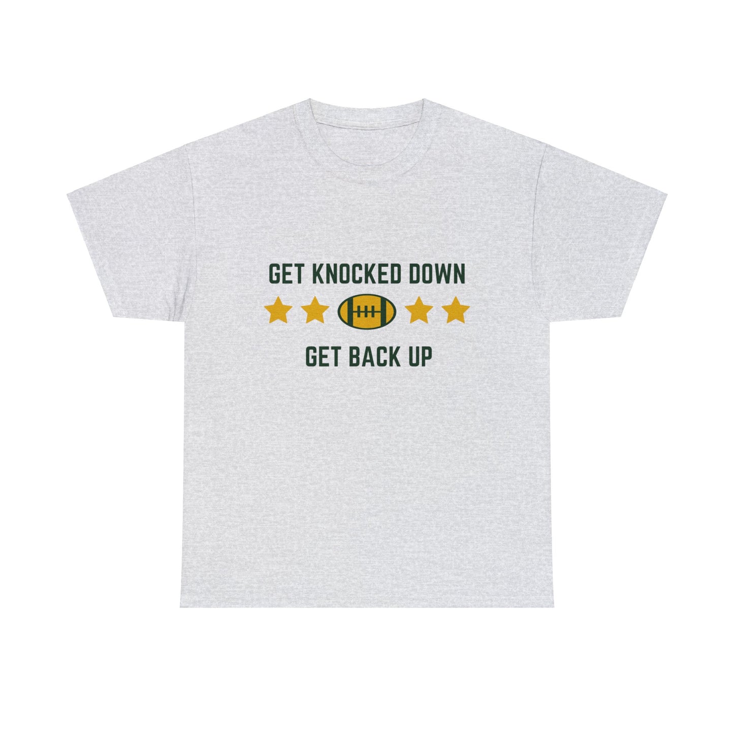 Unisex Heavy Cotton T-Shirt - Get Knocked Down Get Back Up (Express Delivery Available for USA Customers)