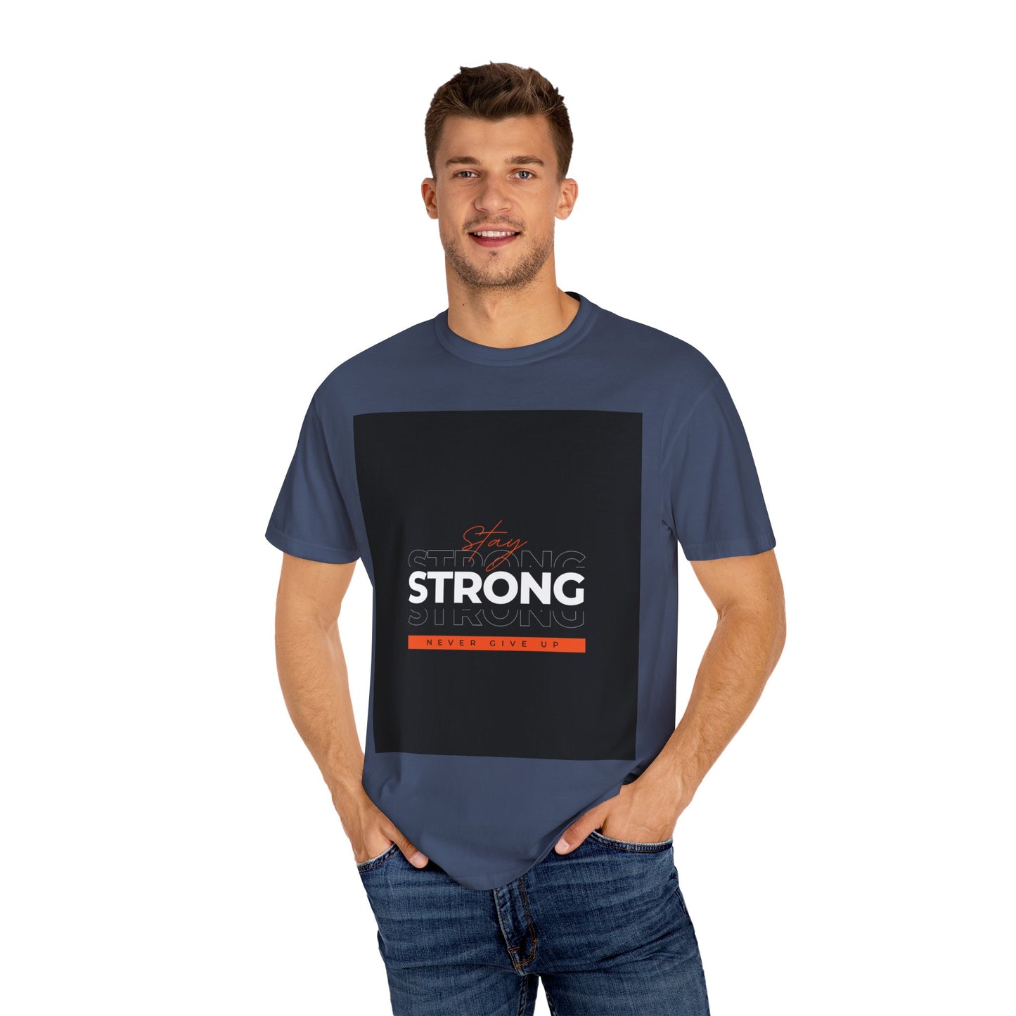 Stay Strong Never Giveup Background Comfort Colors Unisex T-Shirt