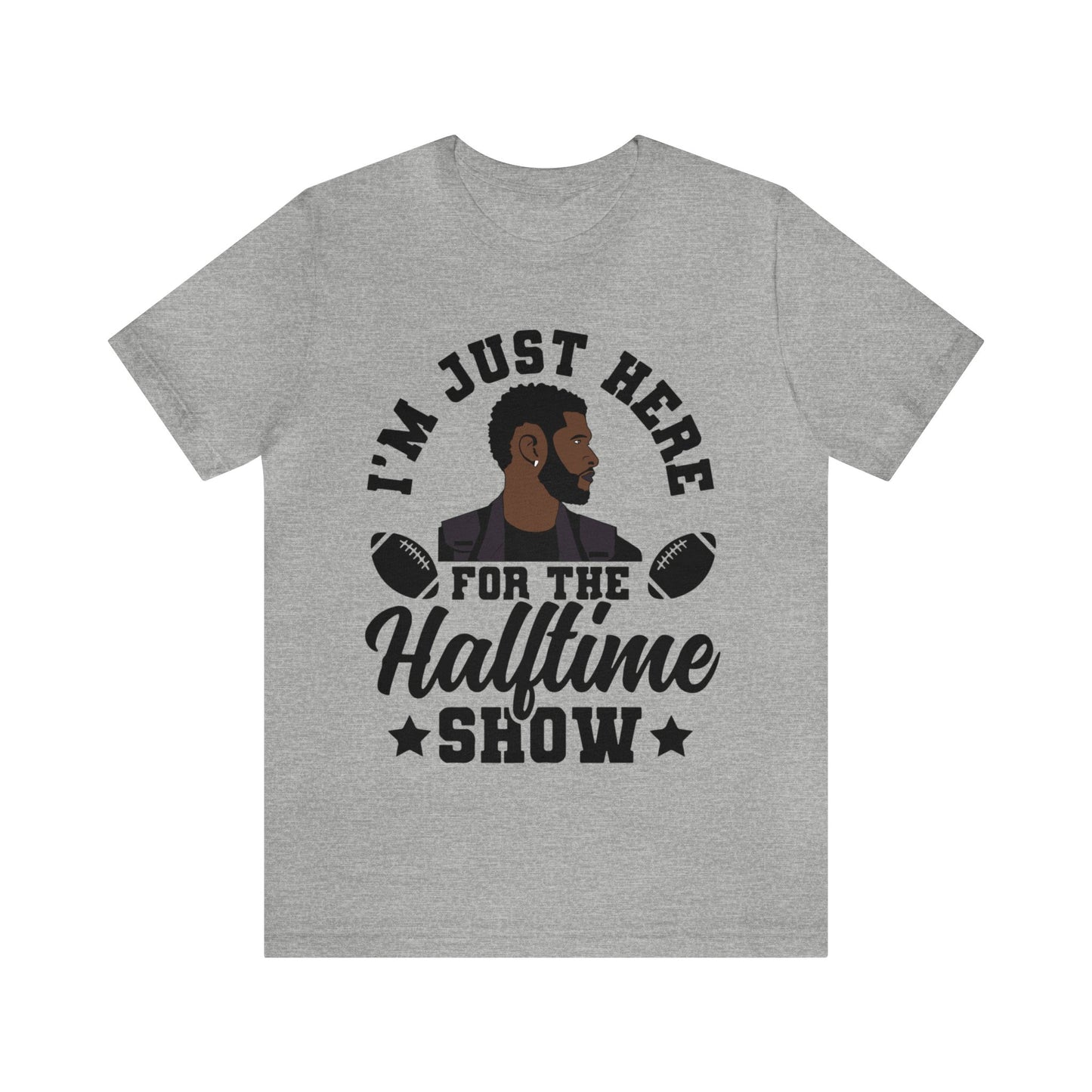 I Am Just Here For The Usher Half Time Show 2024 Unisex T-Shirt (Express Delivery Available for USA Customers)
