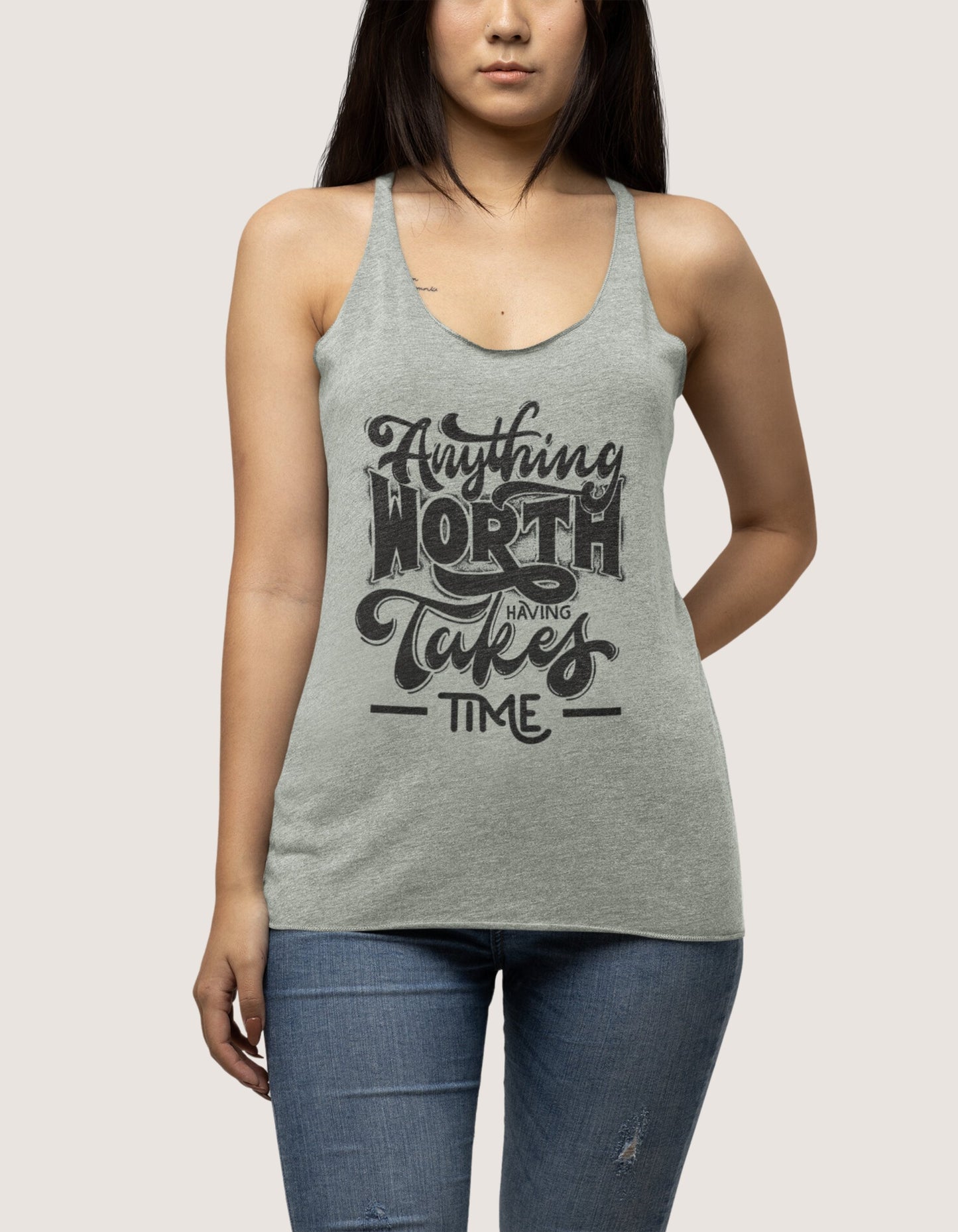 Anything Worth Having Takes Time Unisex Tank Tops