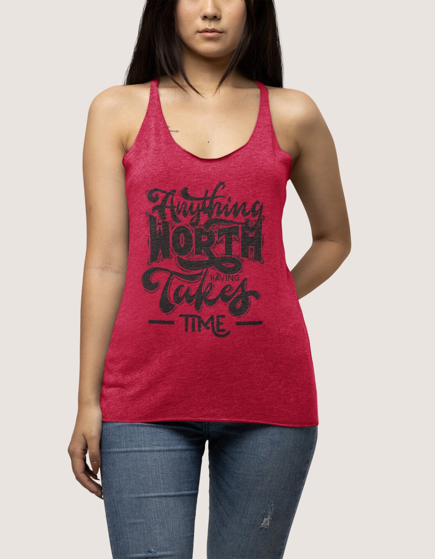 Anything Worth Having Takes Time Unisex Tank Tops