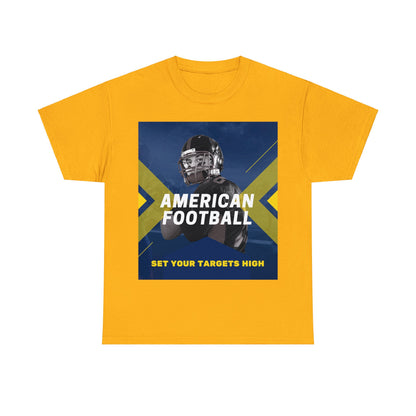 Unisex Heavy Cotton T-Shirt - American Football Set Your Targets High (Express Delivery Available for USA Customers)