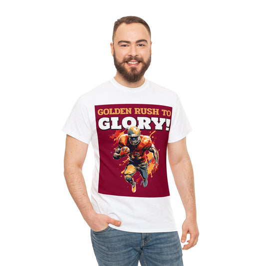 Unisex Heavy Cotton T-Shirt - Golde Rush to Glory (Express Delivery Available for USA Customers)