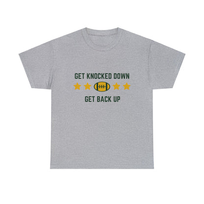 Unisex Heavy Cotton T-Shirt - Get Knocked Down Get Back Up (Express Delivery Available for USA Customers)