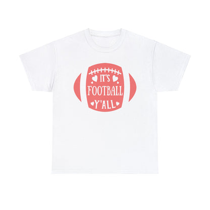 Unisex Heavy Cotton T-Shirt - It's Football Y'All (Express Delivery Available for USA Customers)