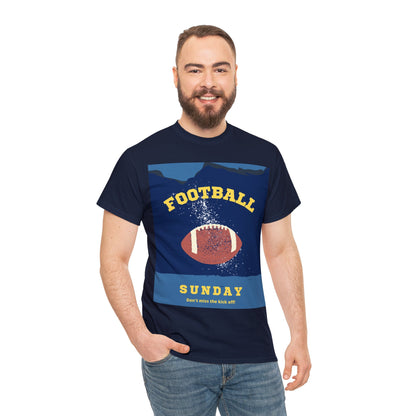 Unisex Heavy Cotton T-Shirt - Don't Miss the Kickoff Football Sunday (Express Delivery Available for USA Customers)