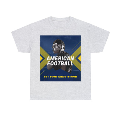 Unisex Heavy Cotton T-Shirt - American Football Set Your Targets High (Express Delivery Available for USA Customers)