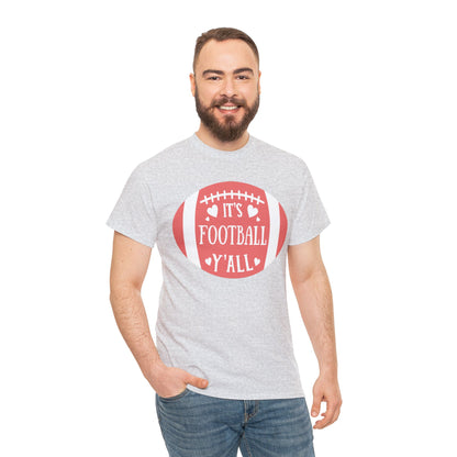 Unisex Heavy Cotton T-Shirt - It's Football Y'All (Express Delivery Available for USA Customers)