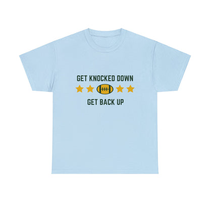 Unisex Heavy Cotton T-Shirt - Get Knocked Down Get Back Up (Express Delivery Available for USA Customers)