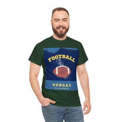 Unisex Heavy Cotton T-Shirt - Don't Miss the Kickoff Football Sunday (Express Delivery Available for USA Customers)