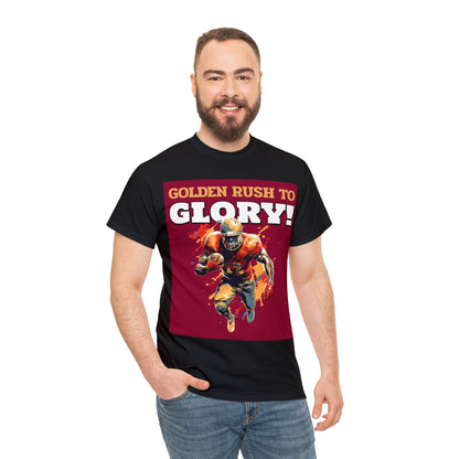 Unisex Heavy Cotton T-Shirt - Golde Rush to Glory (Express Delivery Available for USA Customers)