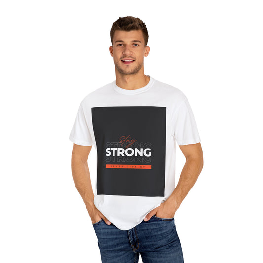 Stay Strong Never Giveup Background Comfort Colors Unisex T-Shirt