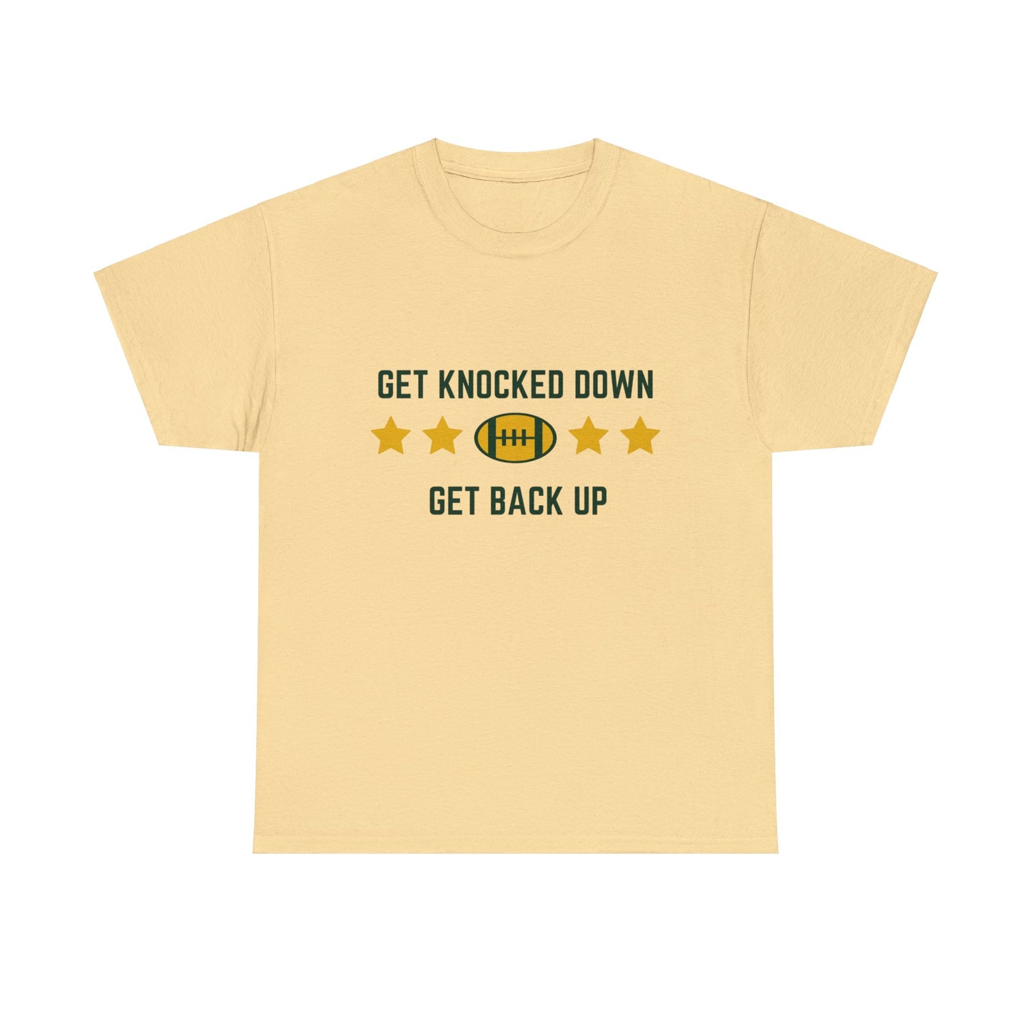 Unisex Heavy Cotton T-Shirt - Get Knocked Down Get Back Up (Express Delivery Available for USA Customers)