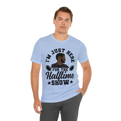 I Am Just Here For The Usher Half Time Show 2024 Unisex T-Shirt (Express Delivery Available for USA Customers)