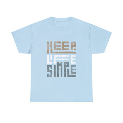 Unisex Heavy Cotton T-Shirt - Keep Life Simple