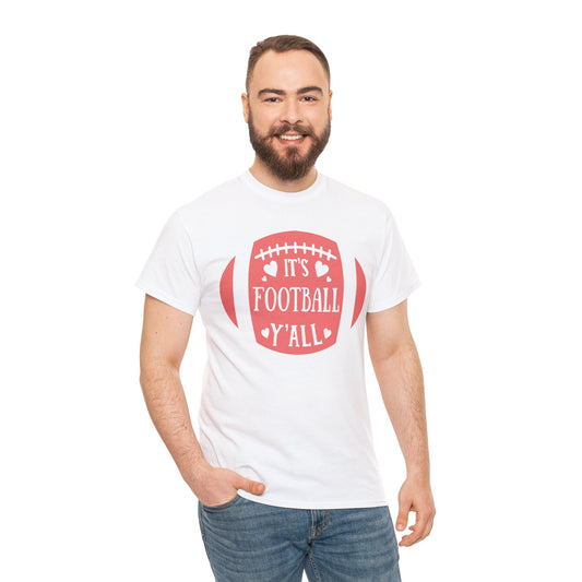 Unisex Heavy Cotton T-Shirt - It's Football Y'All (Express Delivery Available for USA Customers)