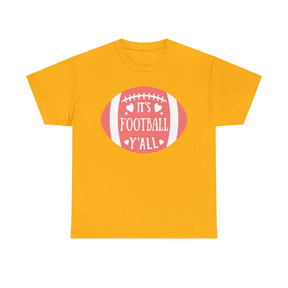 Unisex Heavy Cotton T-Shirt - It's Football Y'All (Express Delivery Available for USA Customers)