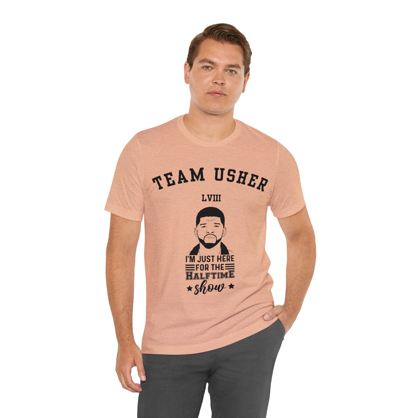 I Am Just Here For The Team Usher Half Time Show LVIII 2024 Unisex T-Shirt (Express Delivery Available for USA Customers)