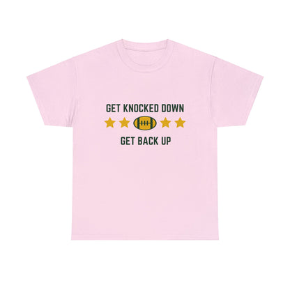 Unisex Heavy Cotton T-Shirt - Get Knocked Down Get Back Up (Express Delivery Available for USA Customers)