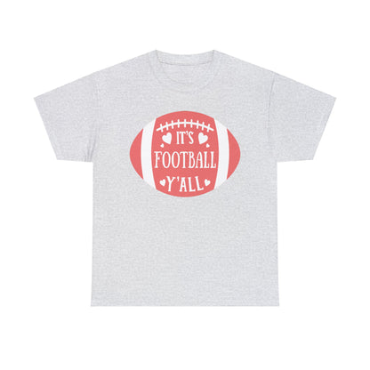 Unisex Heavy Cotton T-Shirt - It's Football Y'All (Express Delivery Available for USA Customers)