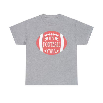 Unisex Heavy Cotton T-Shirt - It's Football Y'All (Express Delivery Available for USA Customers)