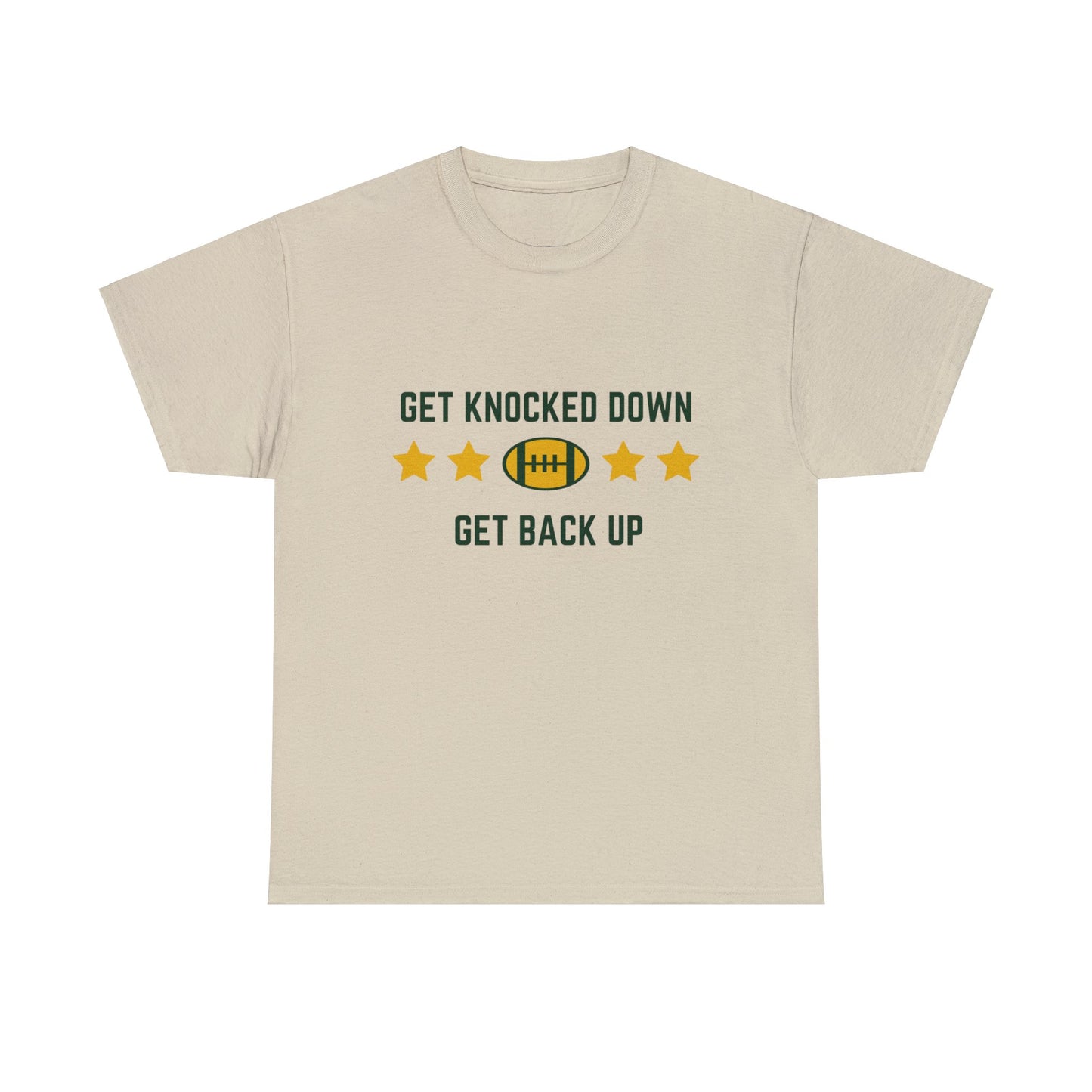 Unisex Heavy Cotton T-Shirt - Get Knocked Down Get Back Up (Express Delivery Available for USA Customers)